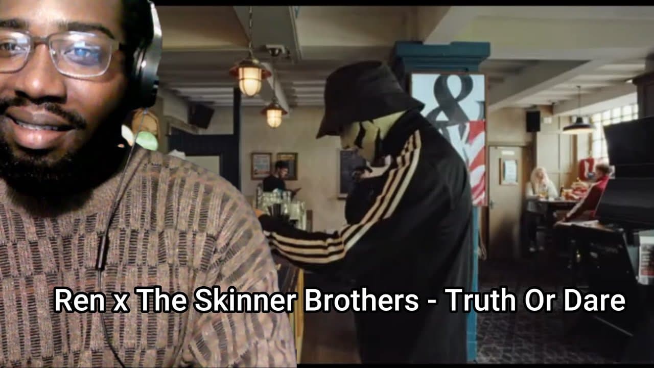 Ren x The Skinner Brothers - Truth Or Dare (Reaction)