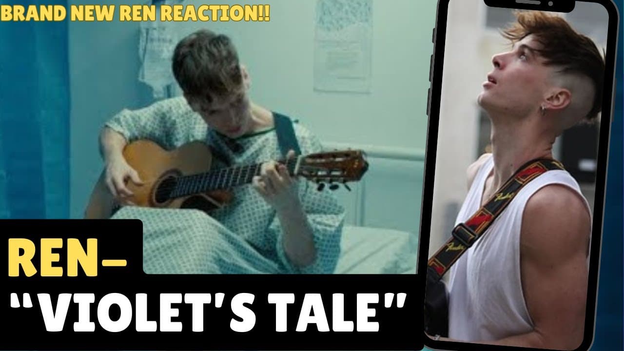 "VIOLET'S TALE" | REN | MY REACTION. @RenMakesMusic