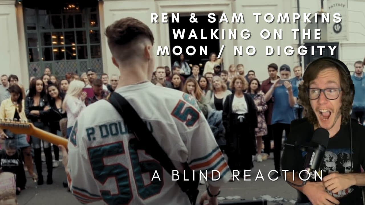 Ren & Sam Tompkins - Walking on the moon / No diggity (A Blind Reaction)