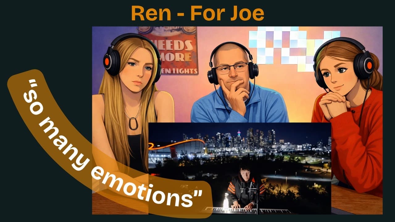 Dad and Daughters React to Ren: For Joe #33yearsapart #renmakesmusic #musicreaction
