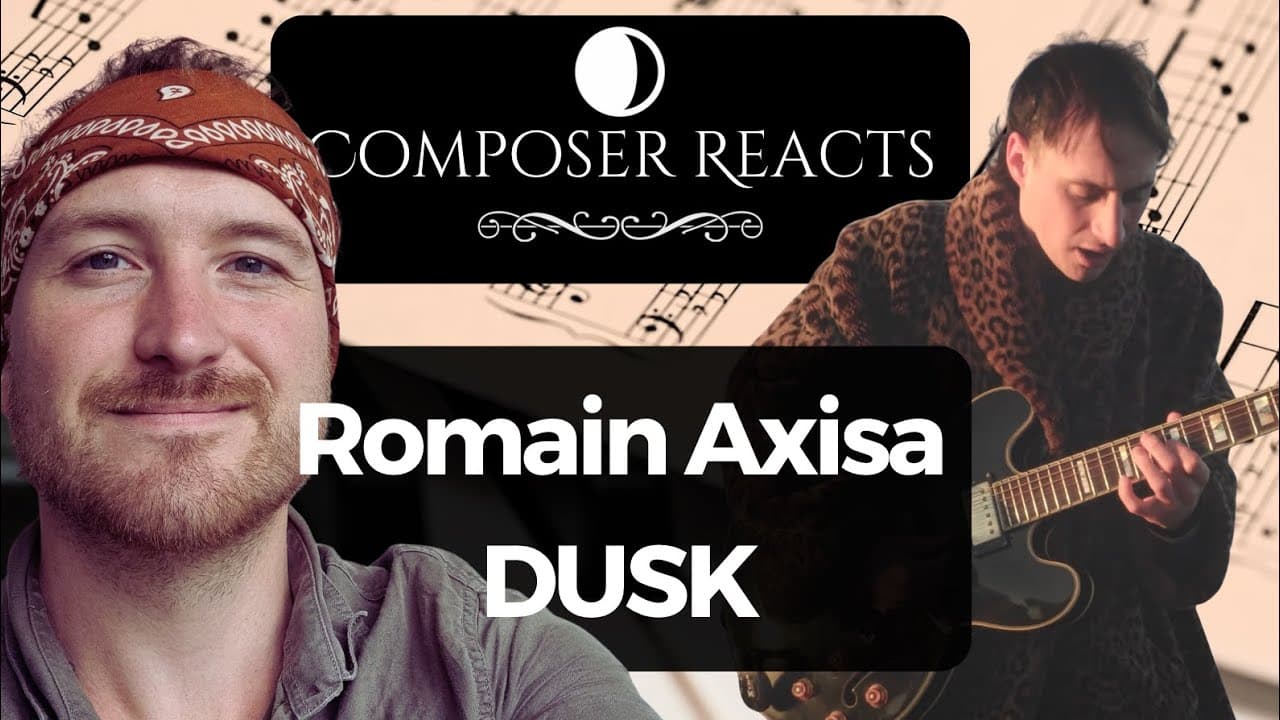 Composer Reacts to Romain Axisa - Dusk