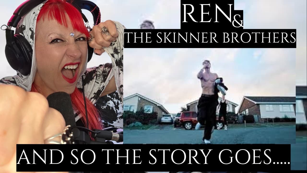 REN x The Skinner Brothers - NOT WHAT I EXPECTED