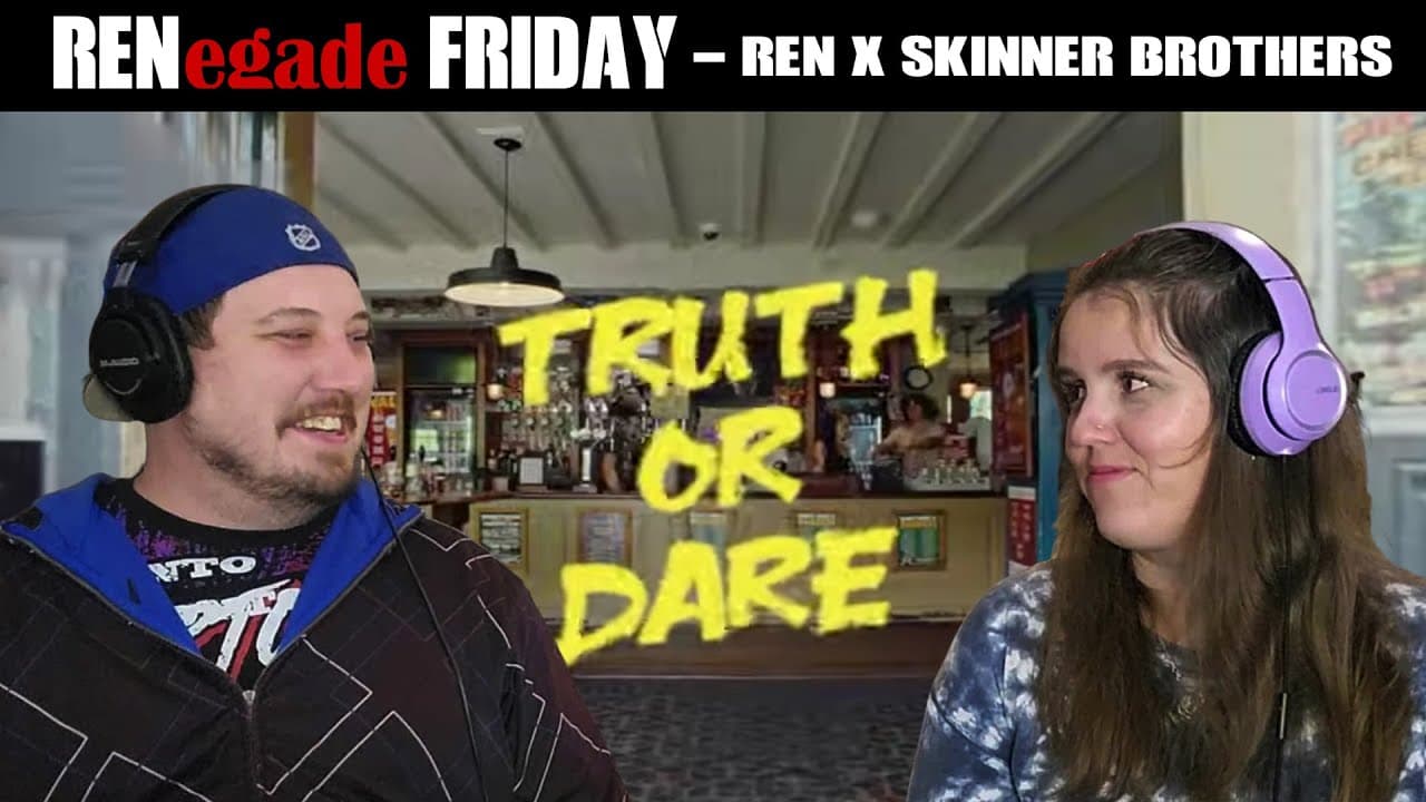 RENegade Friday - Ren X Skinner Brothers - Truth or Dare REACTION