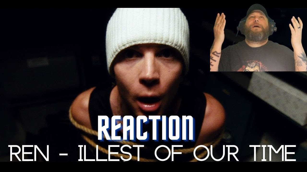 Ren  - Illest Of Our Time Reaction