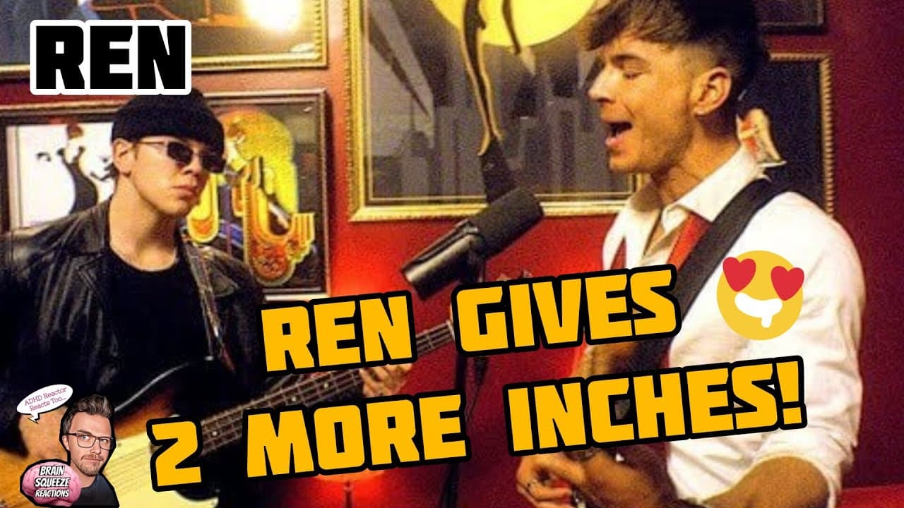 REN - BACK ON 74 / MESSAGE IN A BOTTLE (ADHD Reaction) | REN GIVES 2 MORE INCHES AND I LOVE IT!