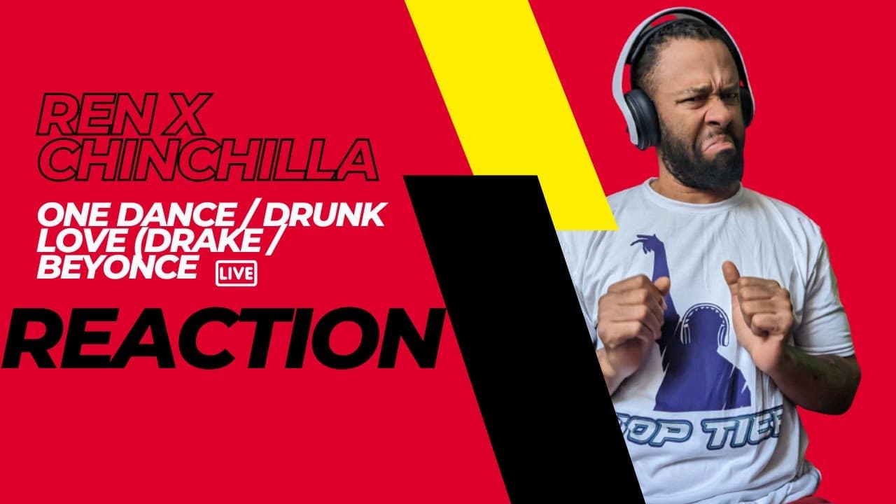 FIRST TIME | AMAZING DUO | Ren x Chinchilla - One Dance / Drunk in love (cover) REACTION!!!!