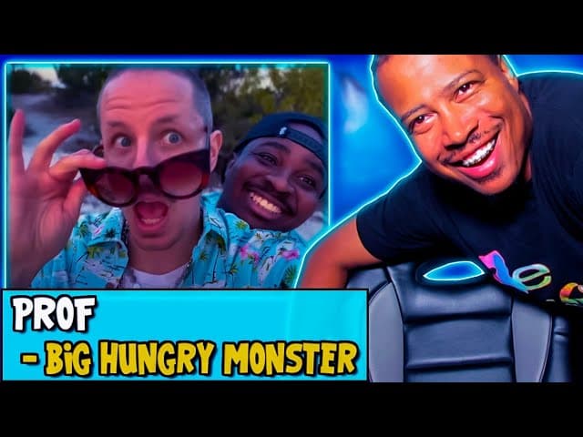 Prof | Big Hungry Monster Reaction