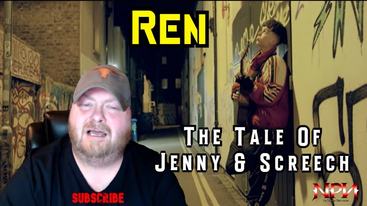 Ren - The Tale Of Jenny & Screech (REACTION) | NPR #304