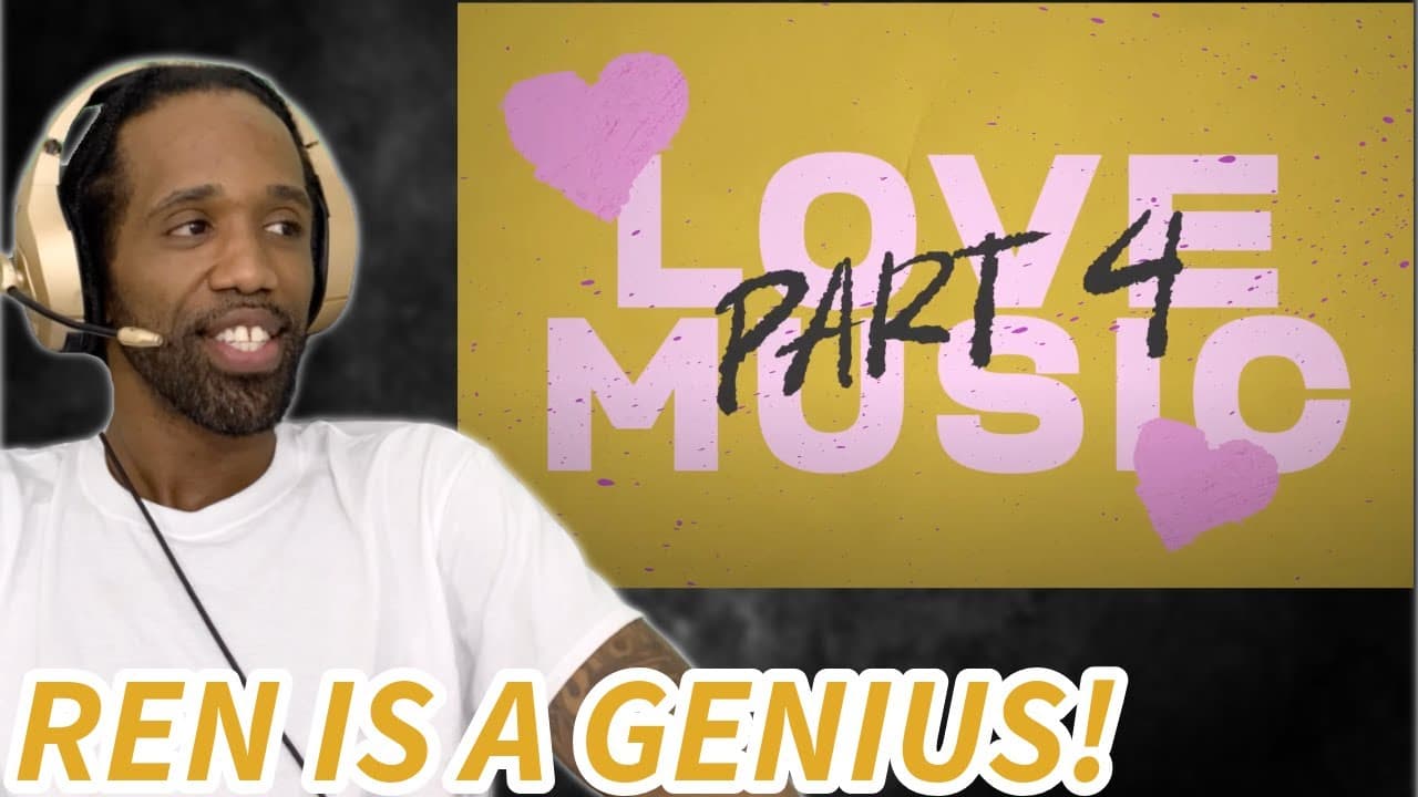 REN LOVES MUSIC! | Ren - Love Music, Part 4 (Official Lyric Video) | REACTION!!!