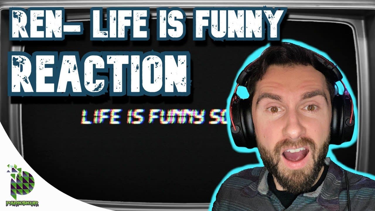 TAKE CONTROL | Ren- Life Is Funny (REACTION!!!)