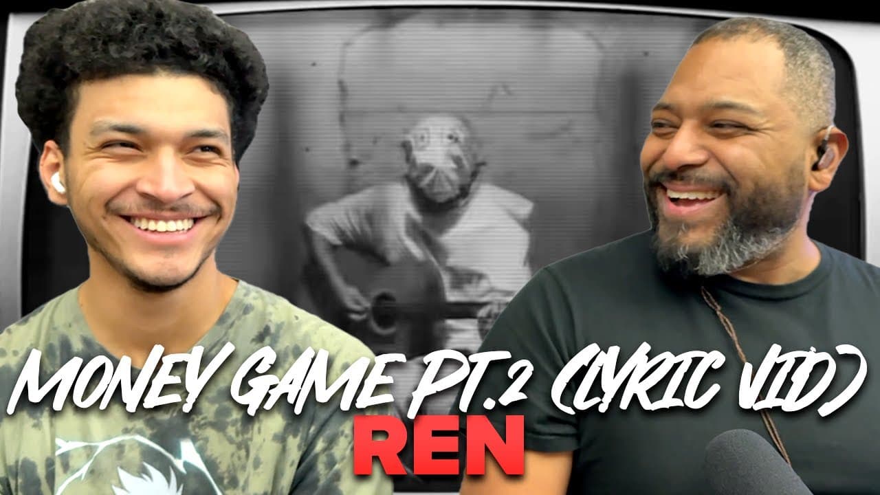 Father & Son React | Ren - Money Game Pt. 2 (Lyric Video) | J is finally gonna hear Ren!!