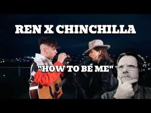 Ren X Chinchilla "How To Be Me" Reaction. Beautifully done.
