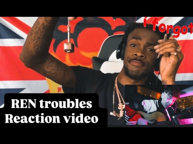 HOW DID I FORGET THIS REN -TROUBLES ( American reaction video)