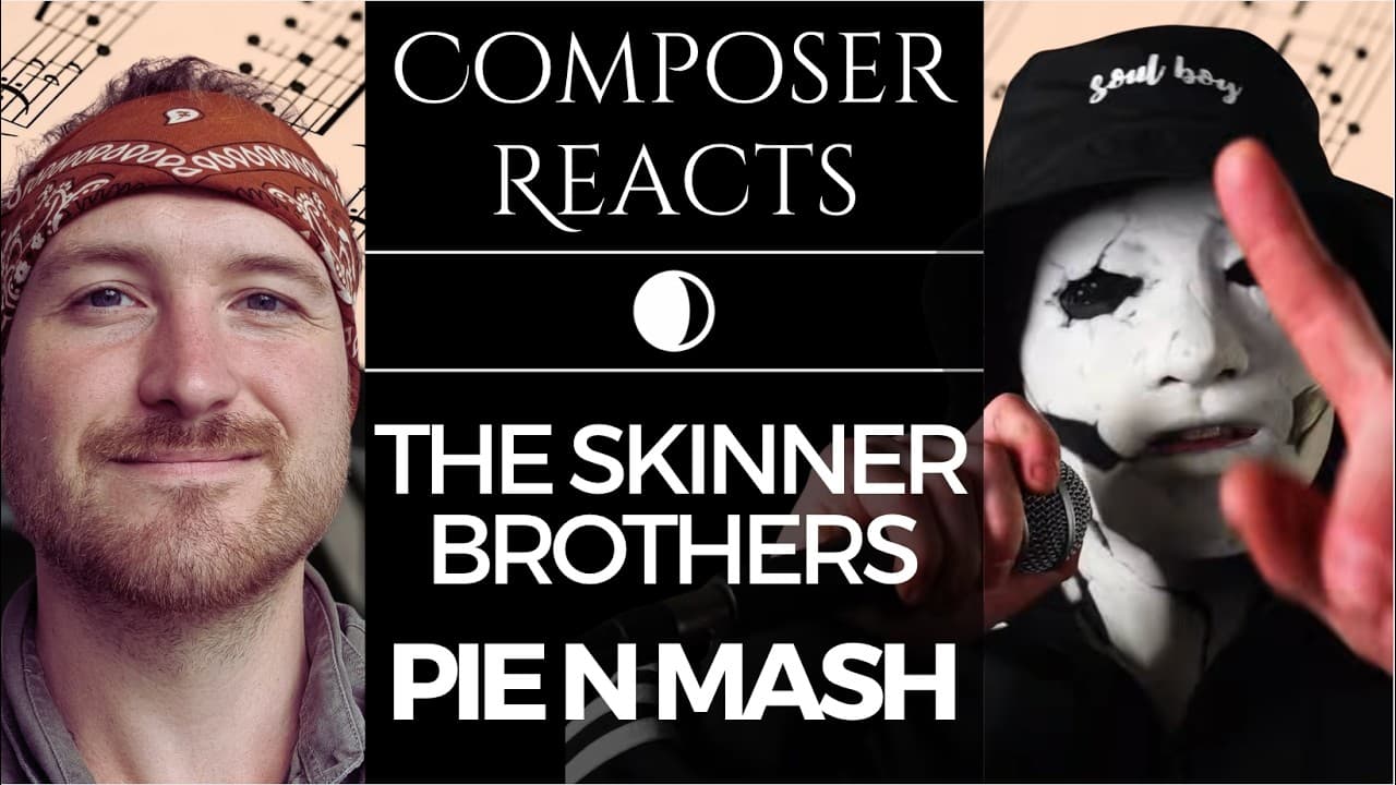 Composer Reacts to The Skinner Brothers - PIE N MASH