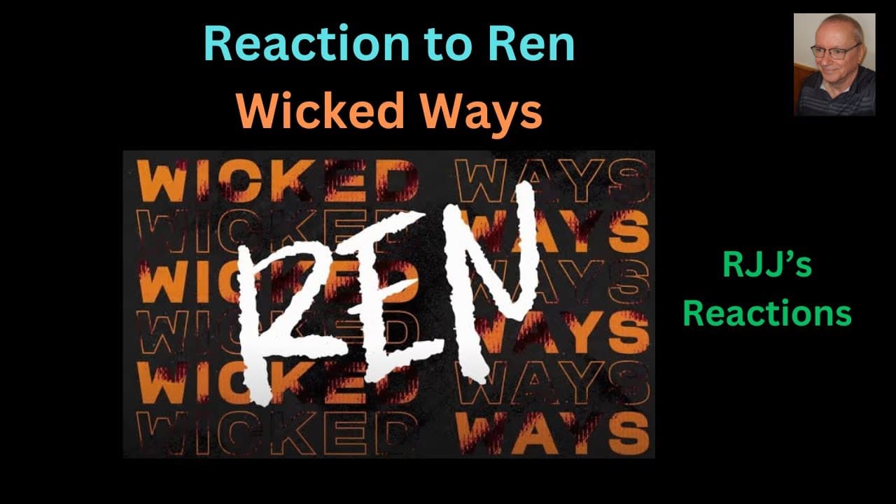 Reaction to Ren - Wicked Ways