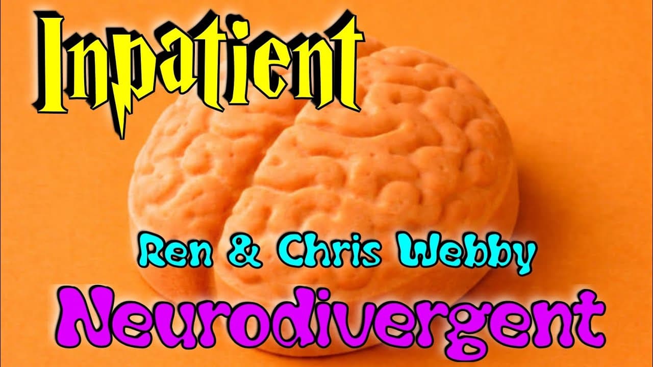 Neurodivergent - Inpatient Ren and Chris Webby 🧠 Review and breakdown of the Video 