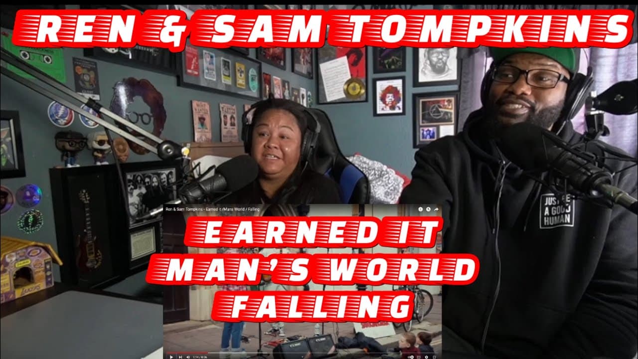 (I Had To Show My Wife) REN & Sam Tompkins - Earned It / Man’s World / Falling | REACTION