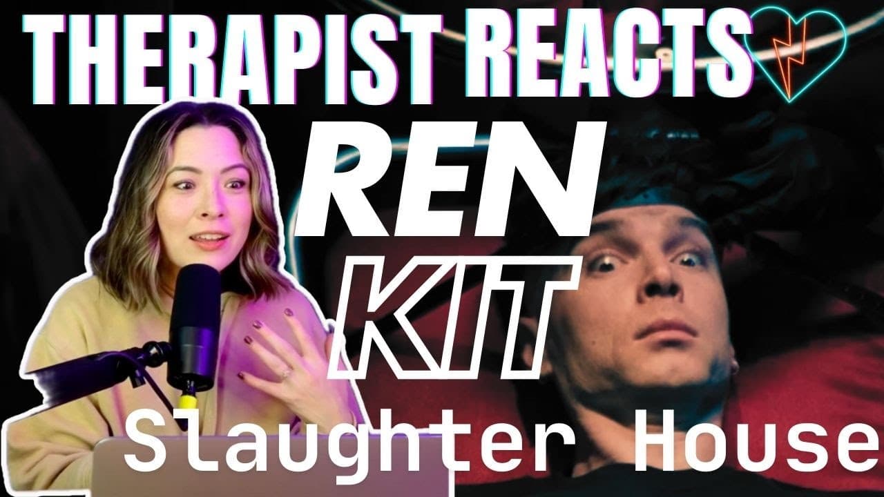 Therapist Reacts to Ren ft. Kit - Slaughter House