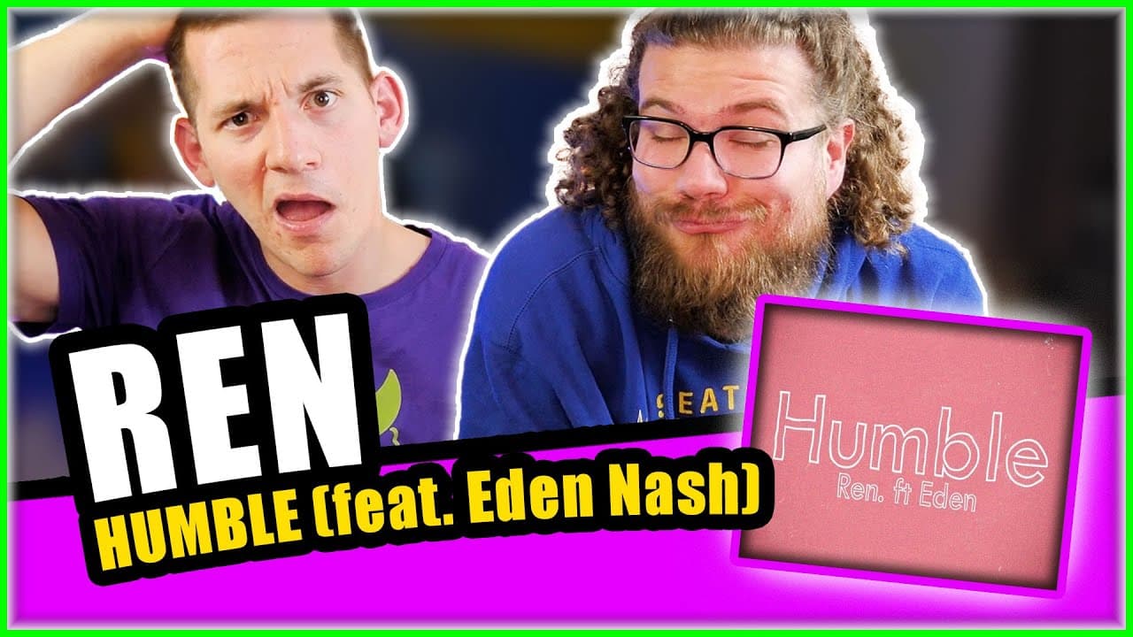 REN "Humble (feat. Eden Nash)"  Reaction | First Time Hearing