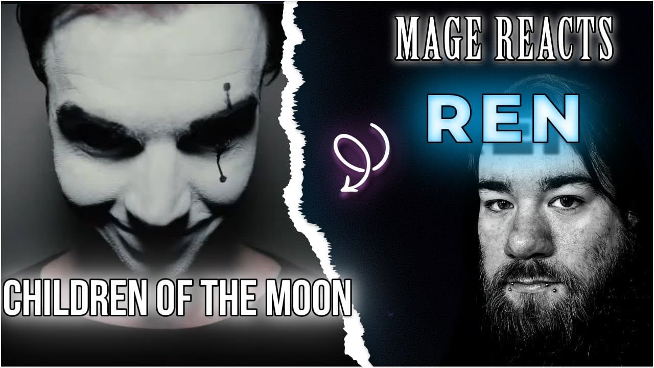 Mage Reacts: Children of the Moon | Ren