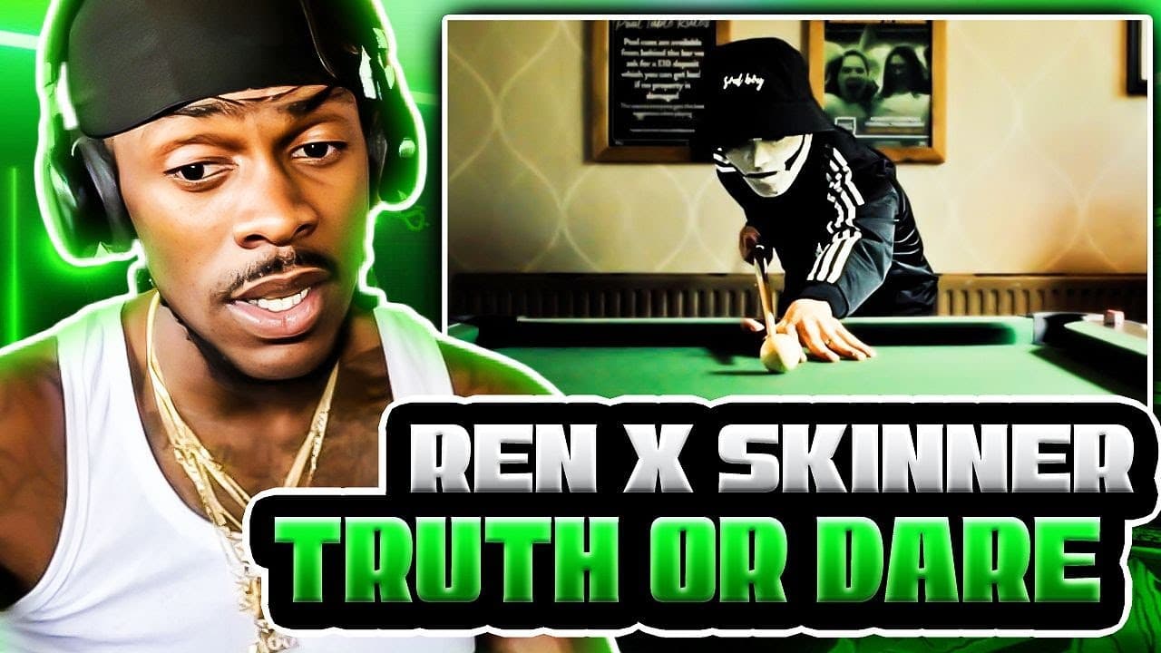 REN X SKINNER BROTHERS  TRUTH OR DARE (AMERICAN REACTION )