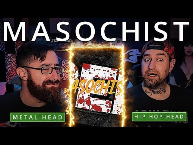 HE'S UNHINGED!! | MASOCHIST | REN