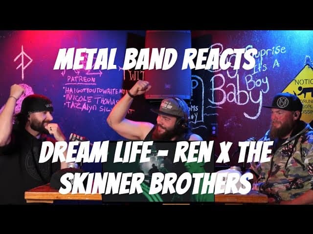 FIRST TIME REACTION | Metal Band Reacts to Dream Life - @RenMakesMusic x @theskinnerbrothers 