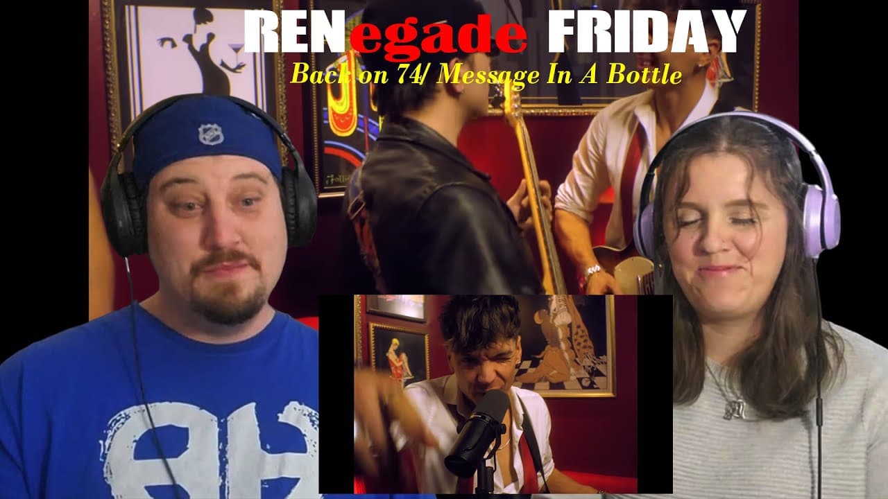 RENegade Friday - Ren - Back on 74/Message In A Bottle (Live Retake) REACTION - FIRST LISTEN - DAMN!