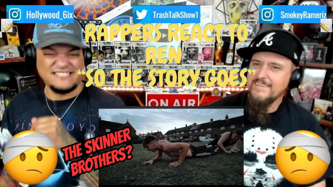 Rappers React To Ren & The Skinner Brothers "So The Story Goes"!!!