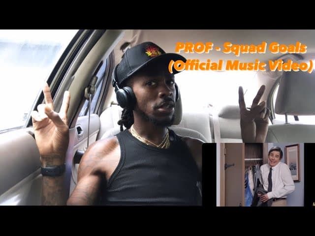 PROF - Squad Goals (Official Music Video) ) reaction video) 🤭😂🥸❤️