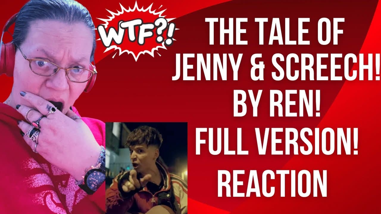 WHAT IN THE HOLY SHAKESPEARE IS GOING ON HERE?! THE TALE OF JENNY & SCREECH BY REN! FULL! (REACTION)