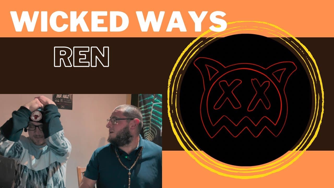 WICKED WAYS - REN (UK Independent Artists React) WOW Ren Went CRAZY With This One & So Did We!!