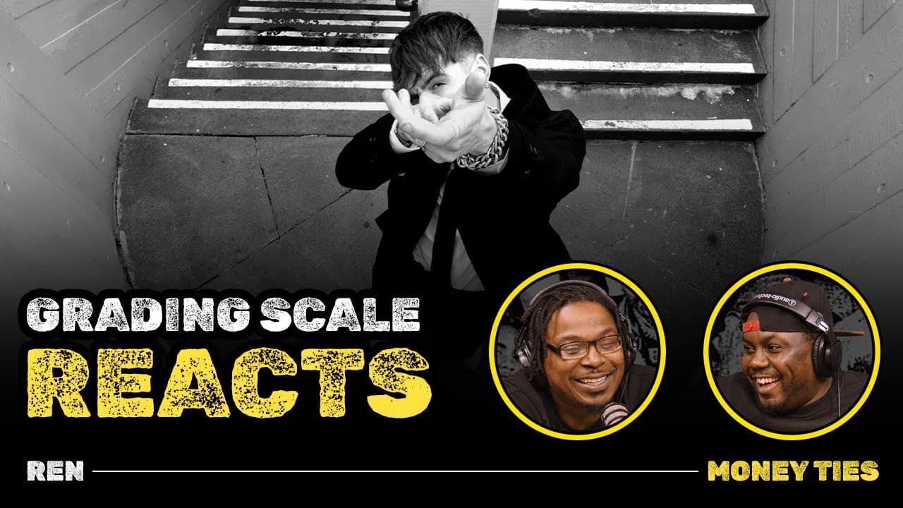 Ren - Money Ties - Grading Scale Reacts