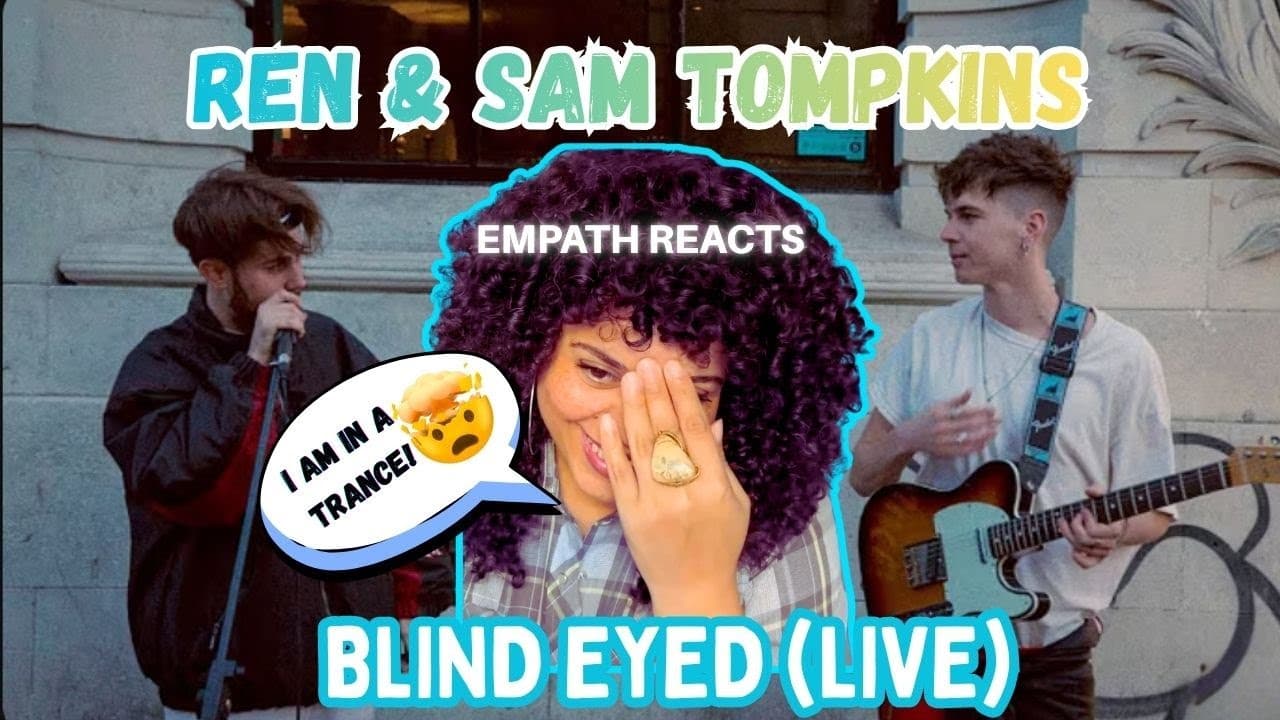 Empath Reacts to Ren & Sam Tompkins - Blind Eyed (Live Performance)