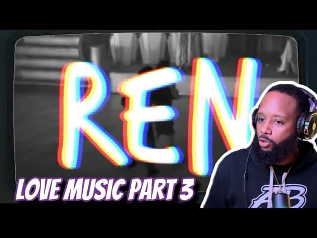 REN - "LOVE MUSIC PART 3" | REACTION